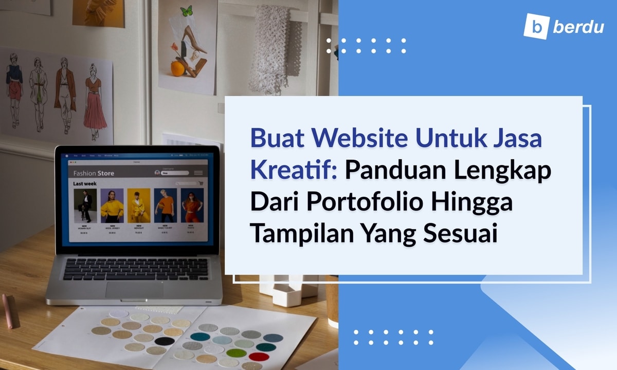 Buat Website untuk Jasa Kreatif: Panduan Lengkap dari Portofolio hingga Tampilan yang Sesuai Buat Website untuk Jasa Kreatif: Panduan Lengkap dari Portofolio hingga Tampilan yang Sesuai