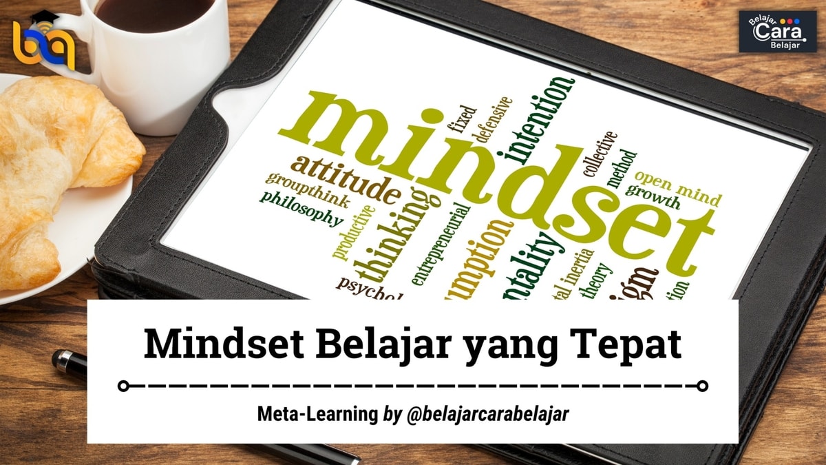 Ingin menjadi seorang pembelajar yang sukses? Saatnya mengadopsi mindset belajar yang tepat ini!