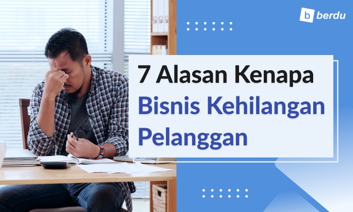 Kenapa Bisnis Kehilangan Pelanggan?