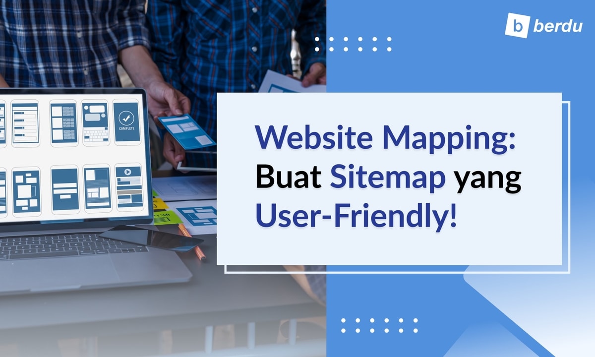 Website Mapping: Cara Membuat Sitemap Situs Web yang User-Friendly