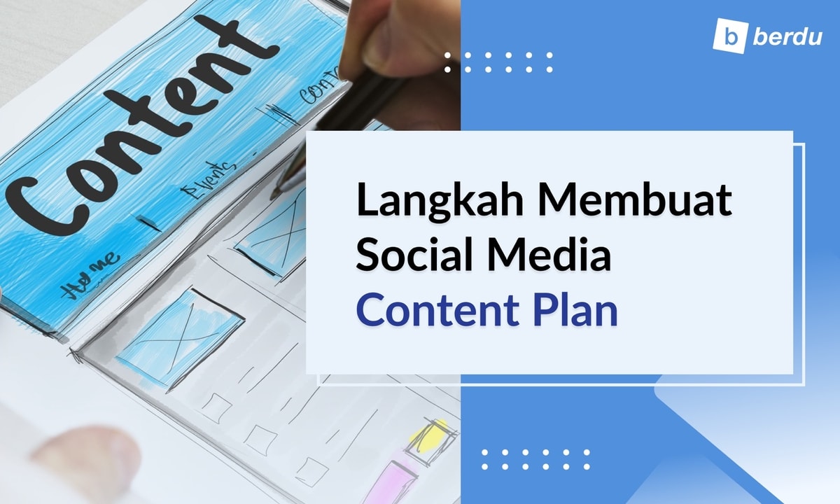 Langkah-Langkah Membuat Social Media Content Plan