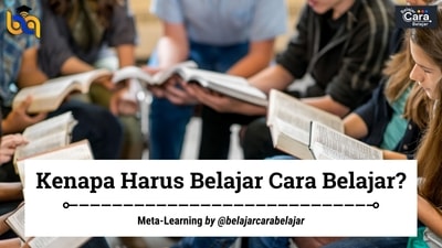 Apa itu belajar cara belajar? dan mengapa kamu harus mempelajari ilmu ini?