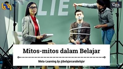 Gaya belajar VARK itu ternyata mitos?! Ini dia mitos-mitos dalam Belajar yang Berbahaya.