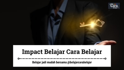 Apa yang terjadi saat kita menguasai skill Belajar Cara belajar? Beginilah perubahannya!