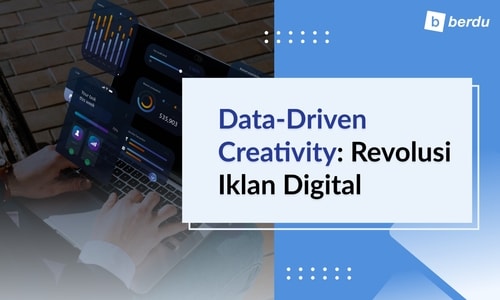 Rahasia Data-Driven Creativity: Bagaimana Data Mengubah Cara Beriklan di Era Digital?