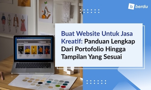 Buat Website untuk Jasa Kreatif: Panduan Lengkap dari Portofolio hingga Tampilan yang Sesuai