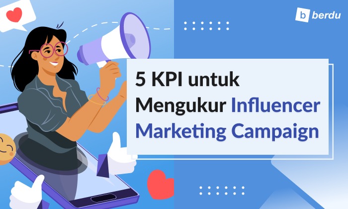 5 KPI untuk Mengukur Influencer Marketing Campaign