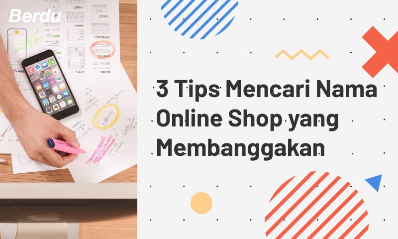 3 Tips Mencari Nama Online Shop yang Membanggakan